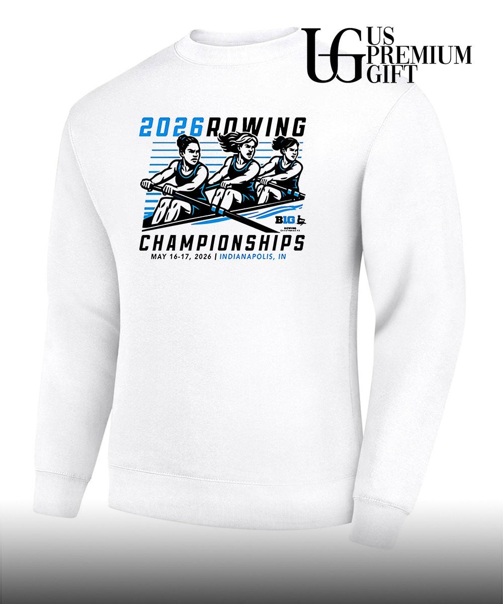 2026 Rowing Championships Big Ten shirt Unisex T-shirt, Sweatshirt, Hoodie, Long Sleeve Tee