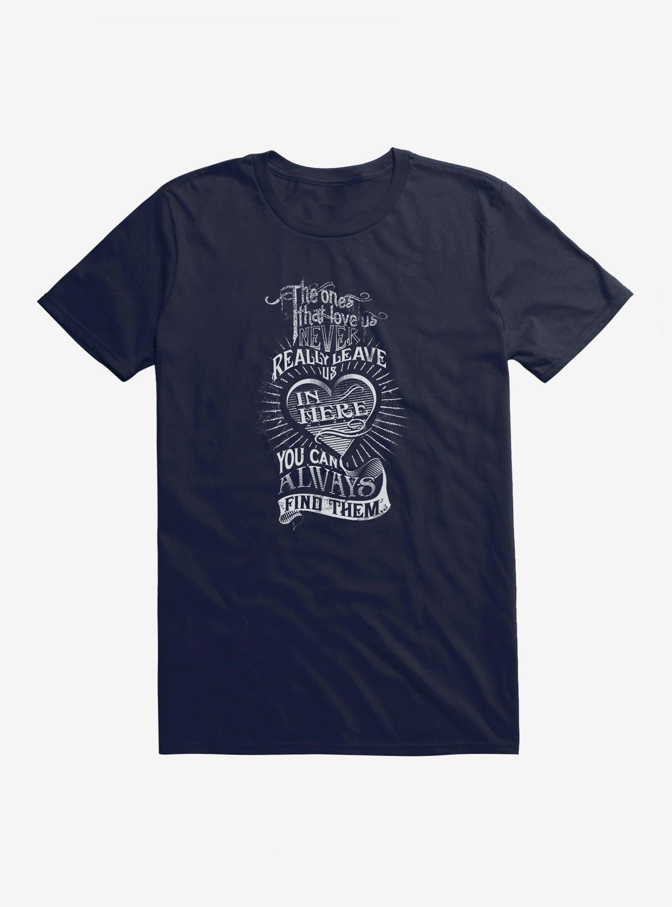 Ones That Love Us Quote Shirt T Shirt Premium Quality