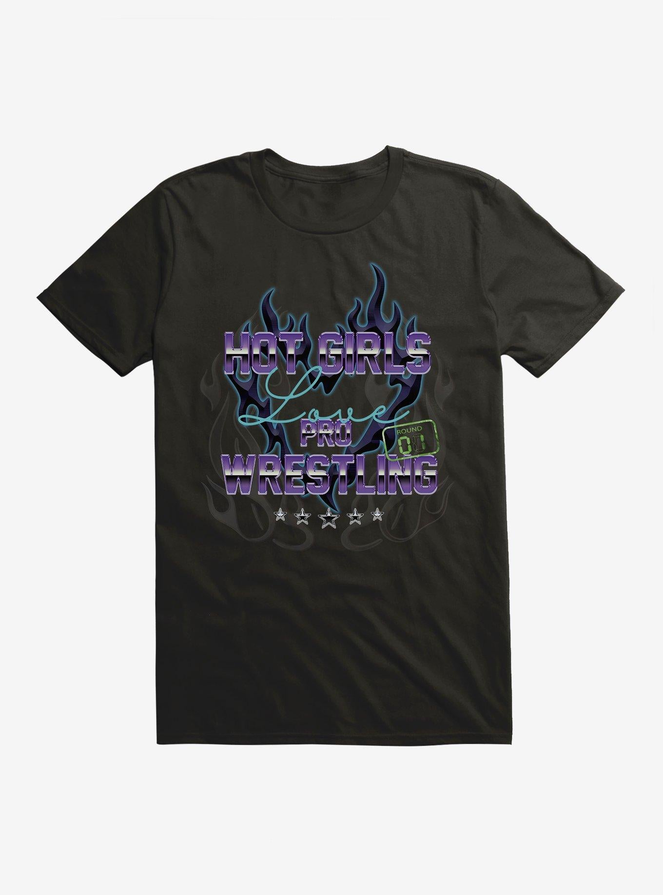 Hot Girls Love Pro Wrestling Shirt T Shirt Everyday Wear