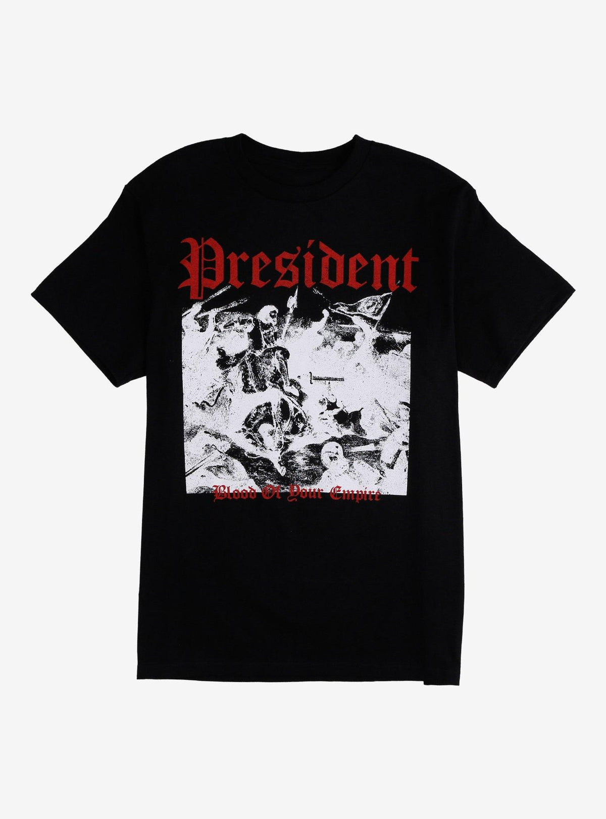 President Blood Of Your Empire T-Shirt