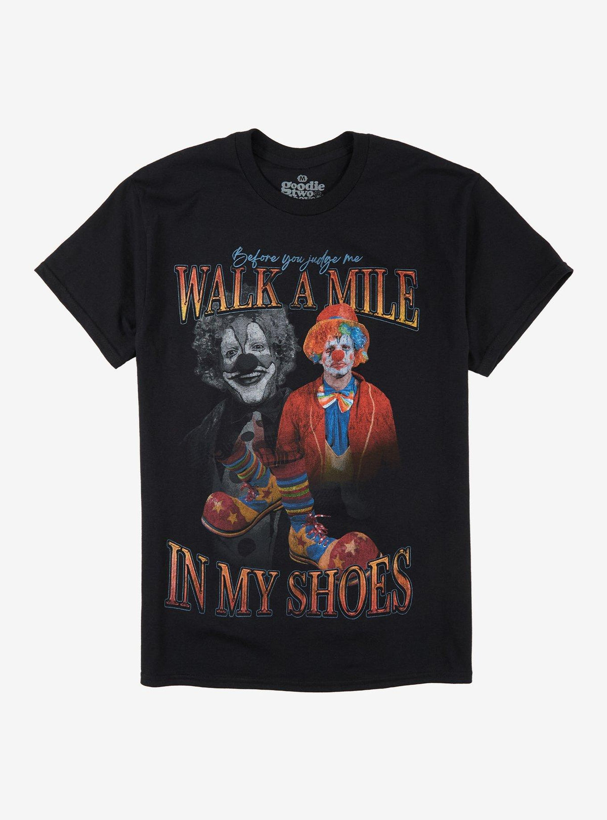 Clown Walk In My Shoes T-Shirt By Goodie Two Sleeves