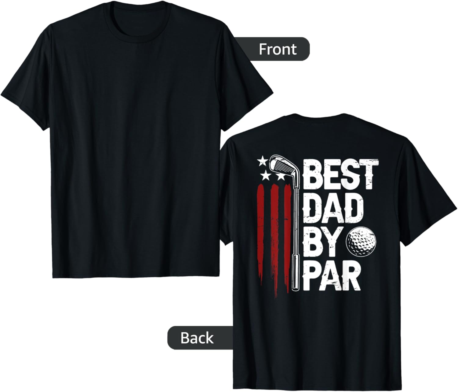 Golf Best Dad By Par Daddy Golfer American Flag On Back