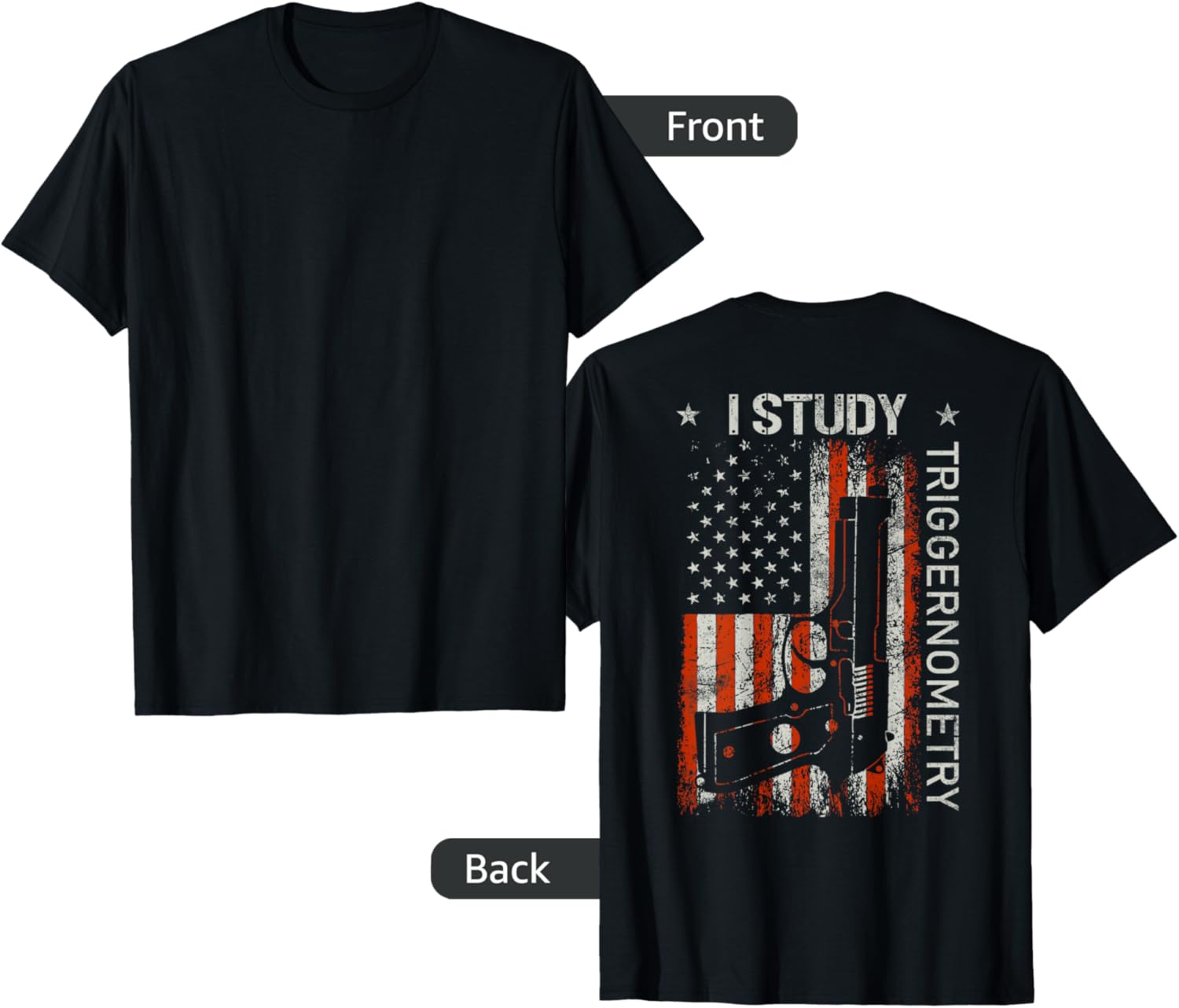 I Study Triggernometry Gun American Flag On Back