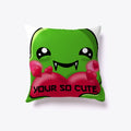 Your So Cute | Graphic T-Shirt for Unisex