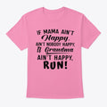 Run My Grandma ain't Happy | Premium Unisex T-Shirt