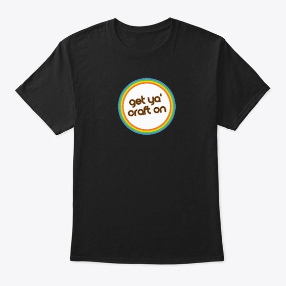 Get Ya Craft on Shirt