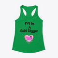 FYI Im a Gold Digger Shirt