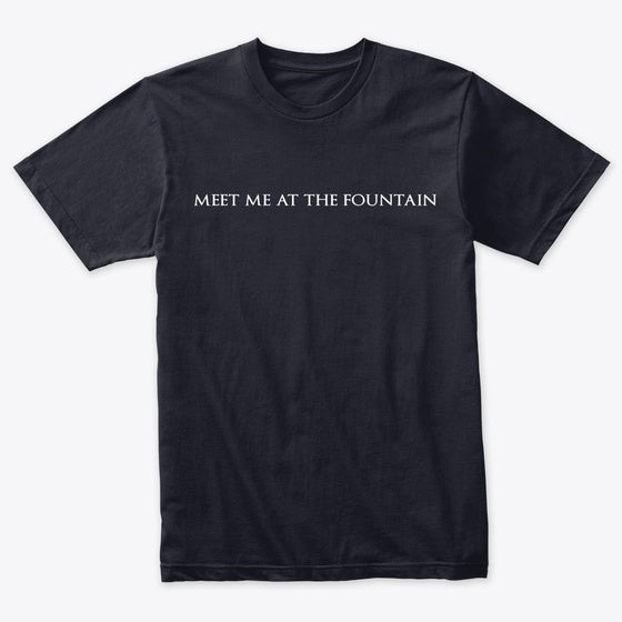 The Fountain T-shirt | Premium Unisex T-Shirt