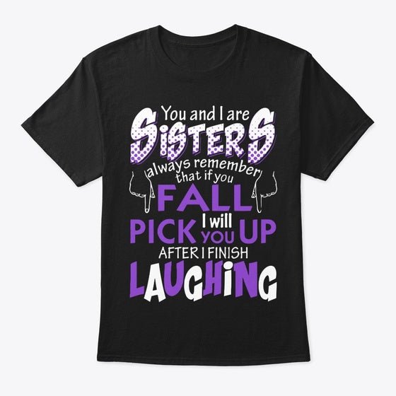 You and I are Sisters | Premium Unisex T-Shirt