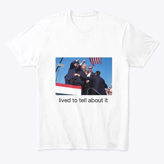 lived to tell about it | Graphic T-Shirt for Unisex