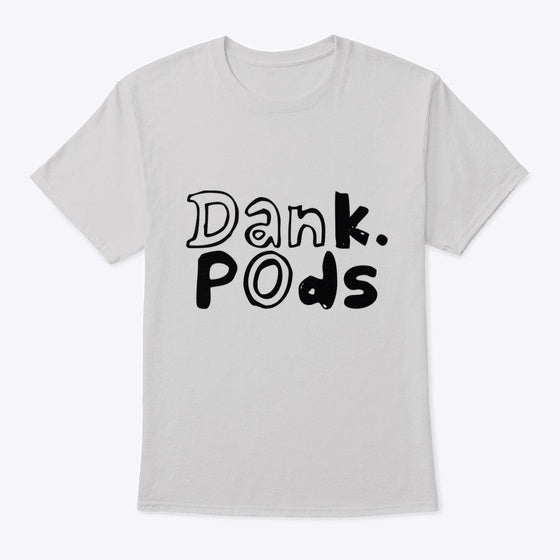 DankPods DankShirt | Premium Unisex T-Shirt