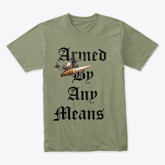 Armed by any means | Graphic T-Shirt for Unisex
