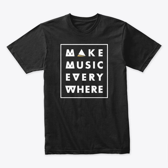 Make Music Everywhere - Black | Premium Unisex T-Shirt