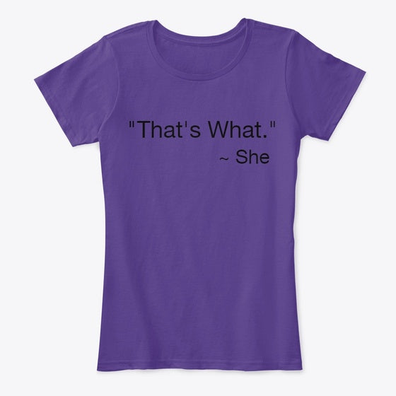 THat's what she said | Premium Unisex T-Shirt, Trending Graphic Tee