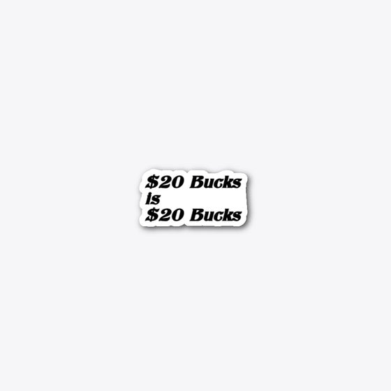 20 Bucks Baby Shirt