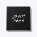 go and take it | Graphic T-Shirt for Unisex
