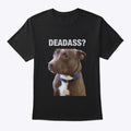 DEADASS DOG BLACK Shirt