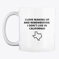 Love Not Living in California | Premium Unisex T-Shirt
