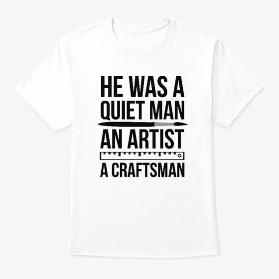 He Was a Quiet Man ASMR Tshirt