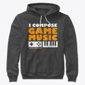 I Compose Game Music Sweatshirt T Shirt Best Seller Look High CTR Pick
