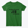 You About To Lose Yo JOB | Premium Unisex T-Shirt