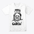 VIVA GARCIA | Premium Unisex T-Shirt