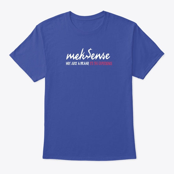 Meksense - the Experience Shirt