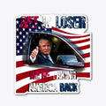 GET in LOSER WE'RE TAKING AMERICA BACK Shirt