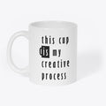 This cup is my creative process | Graphic T-Shirt for Unisex