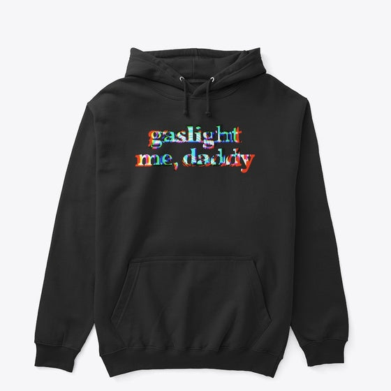 Gaslight Me Daddy RGB Hoodie | Premium Unisex T-Shirt