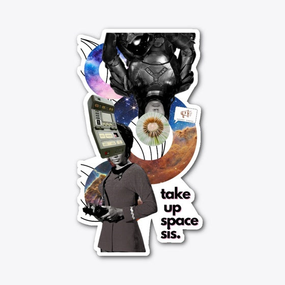 Take Up Space Sis Apparel Premium Quality Top Rated Design