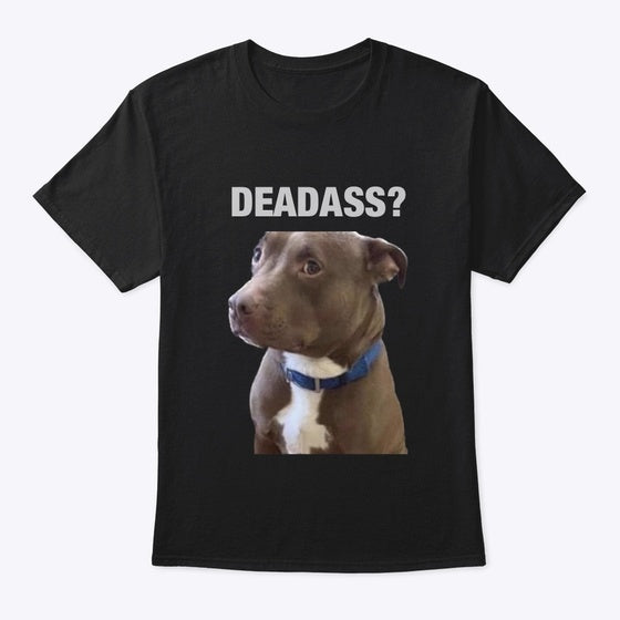 DEADASS DOG BLACK | Graphic T-Shirt for Unisex