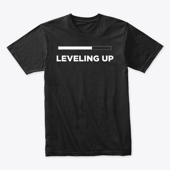 The Level Up Shirts | Premium Unisex T-Shirt