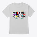 PLUS SIZE - I'm That M'fer Shirt