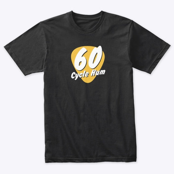 60 Cycle Hum The Shirt | Premium Unisex T-Shirt