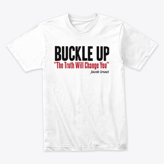 The Official Buckle Up Shirt | Premium Unisex T-Shirt