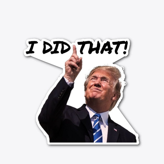Trump Did That Shirt
