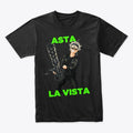 Nux Asta la Vista | Premium Unisex T-Shirt