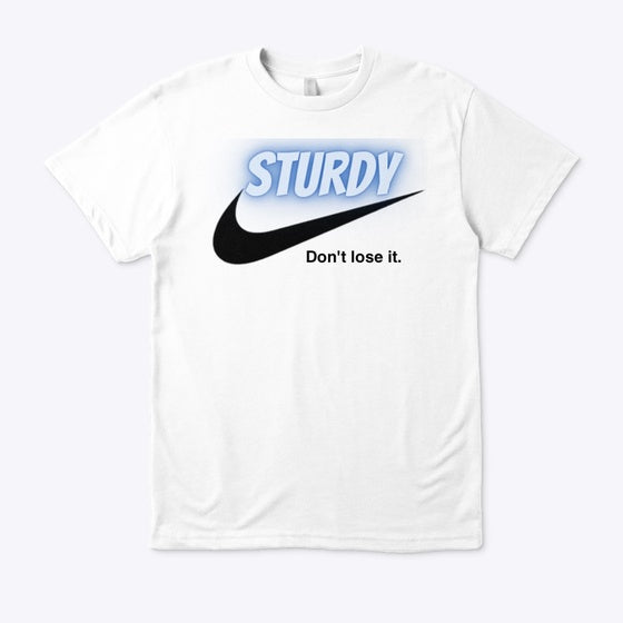 STURDY SWOOSH DONT LOSE IT TEE | Graphic T-Shirt for Unisex