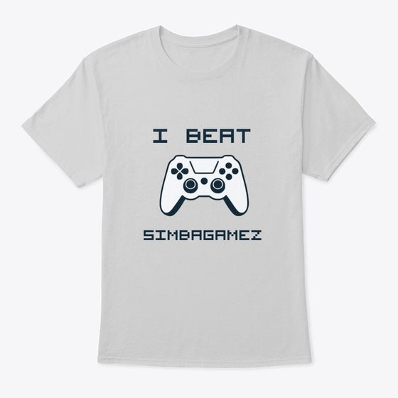 I Beat SimbaGamez Shirt | Graphic T-Shirt for Unisex