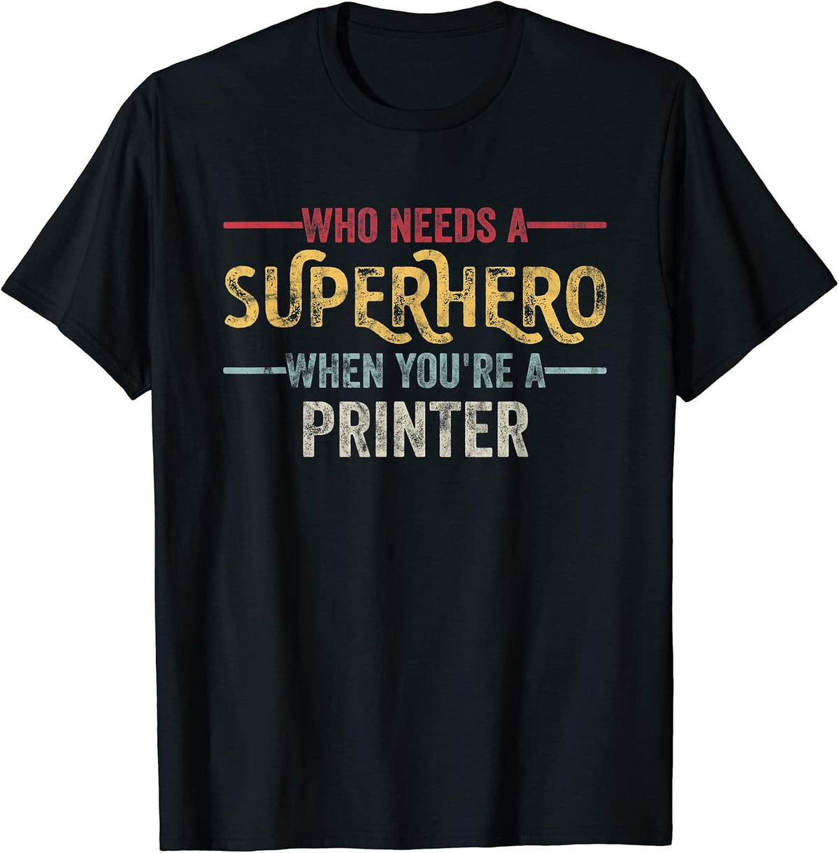 Funny Printer Superhero Vintage Tee For Men Dad