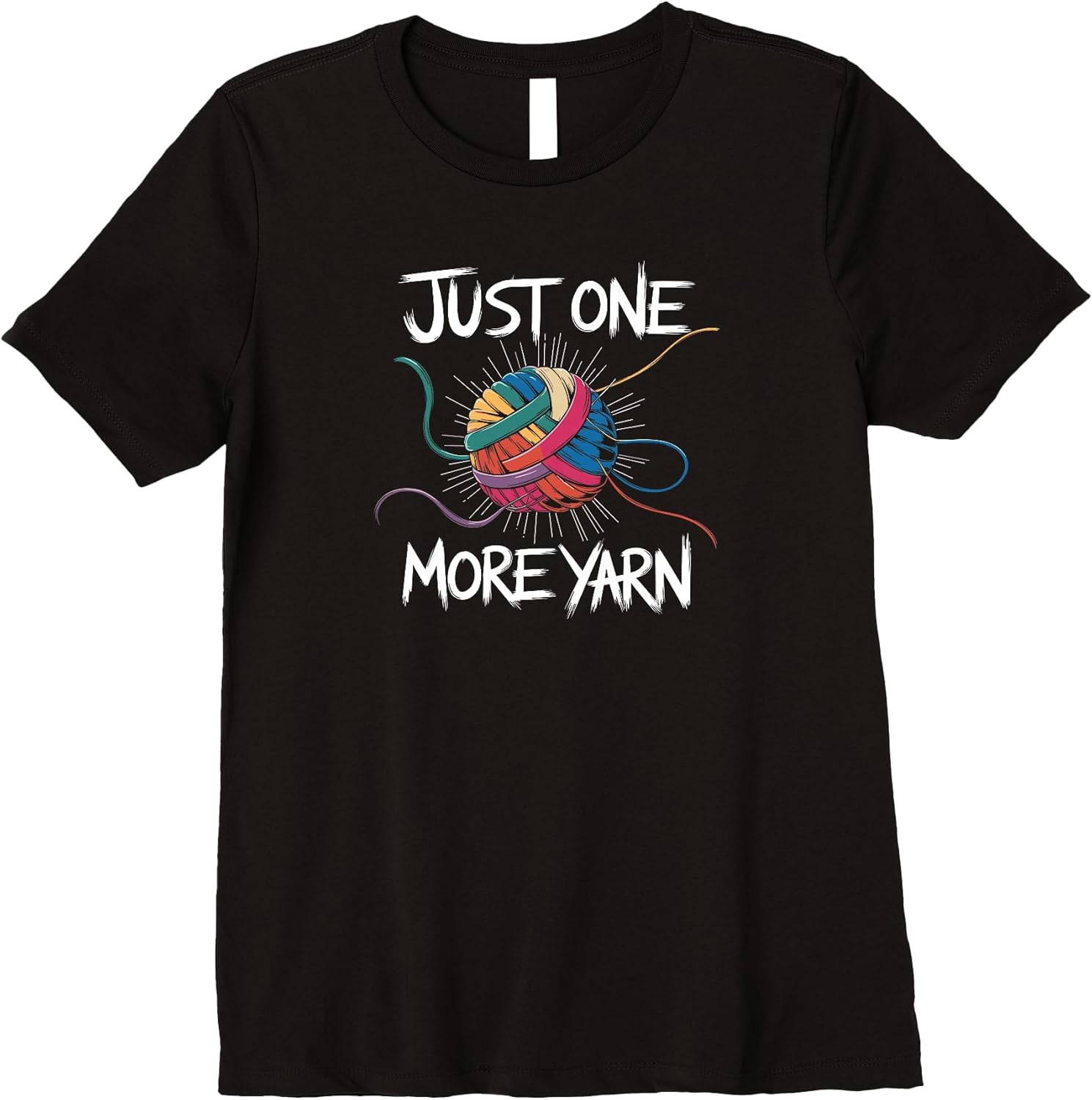 Womens Funny Yarn Addiction Quote "Just One More Yarn" Premium T-Shirt