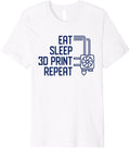 Eat Sleep 3D Print Repeat 3D Printer Printing Premium