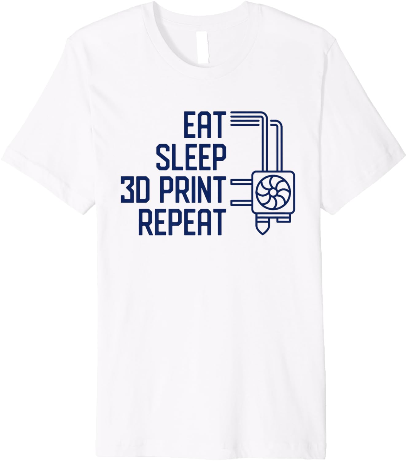 Eat Sleep 3D Print Repeat 3D Printer Printing Premium