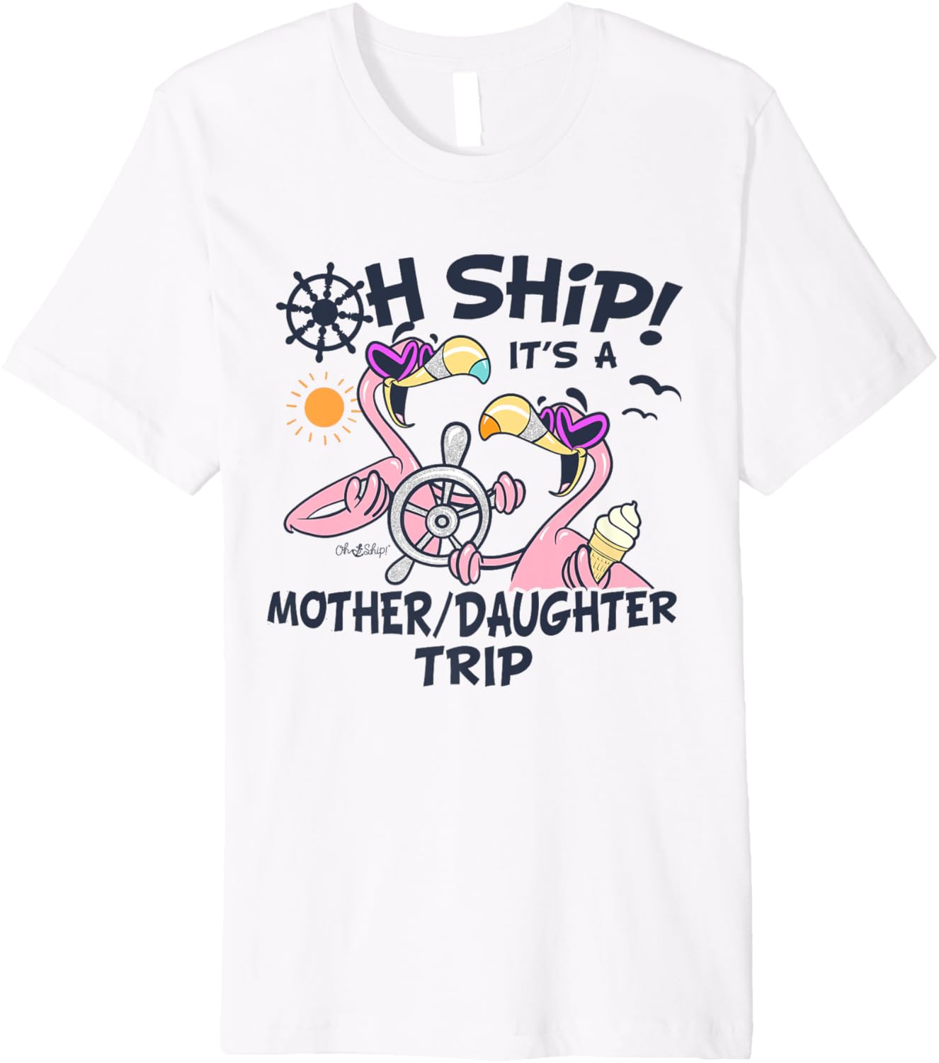 Oh Ship Its A Mother Daughter Trip Mother Daughter Cruise Premium