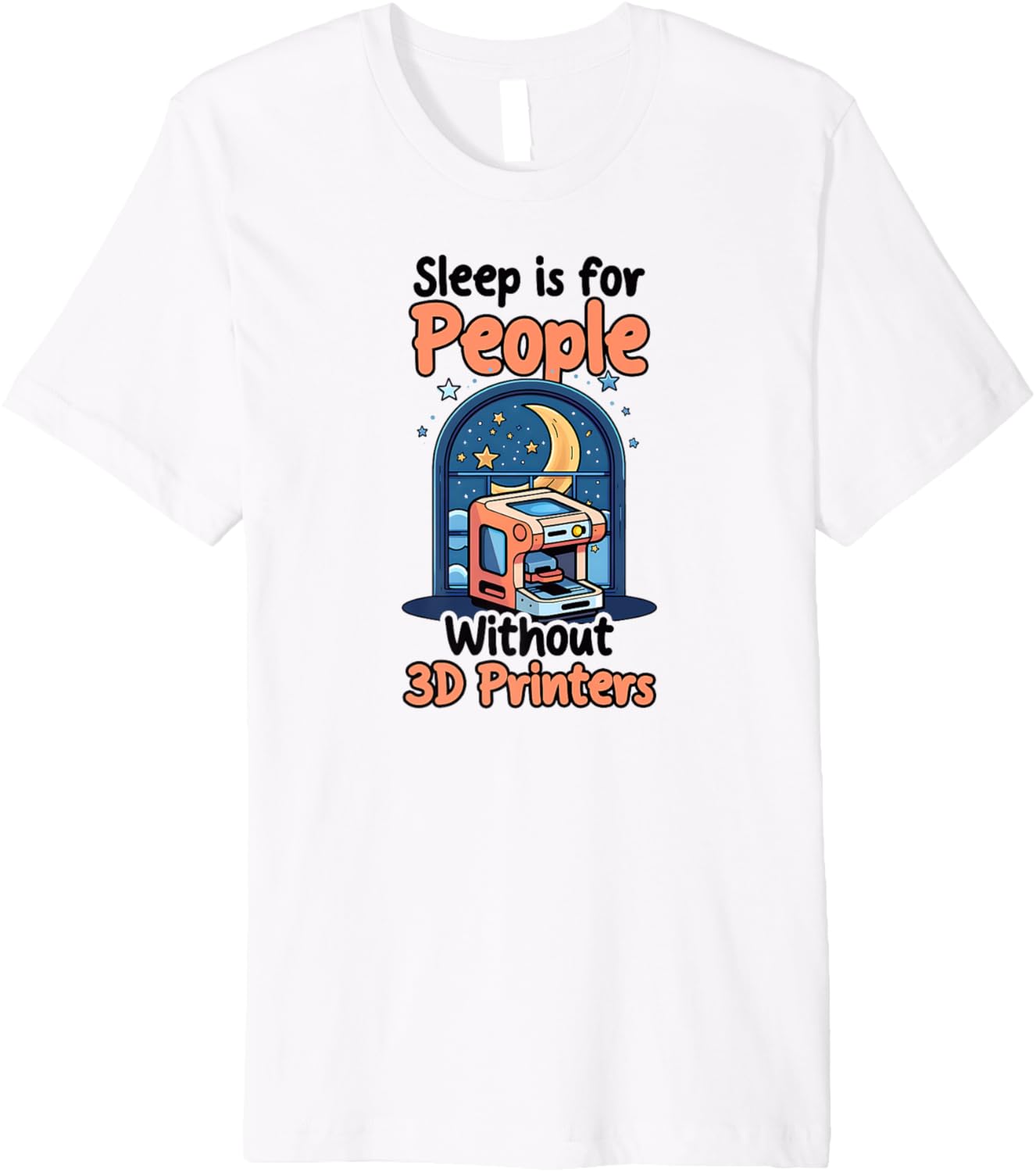 Sleep Is People Without 3D Printers Design 3D Printing Premium