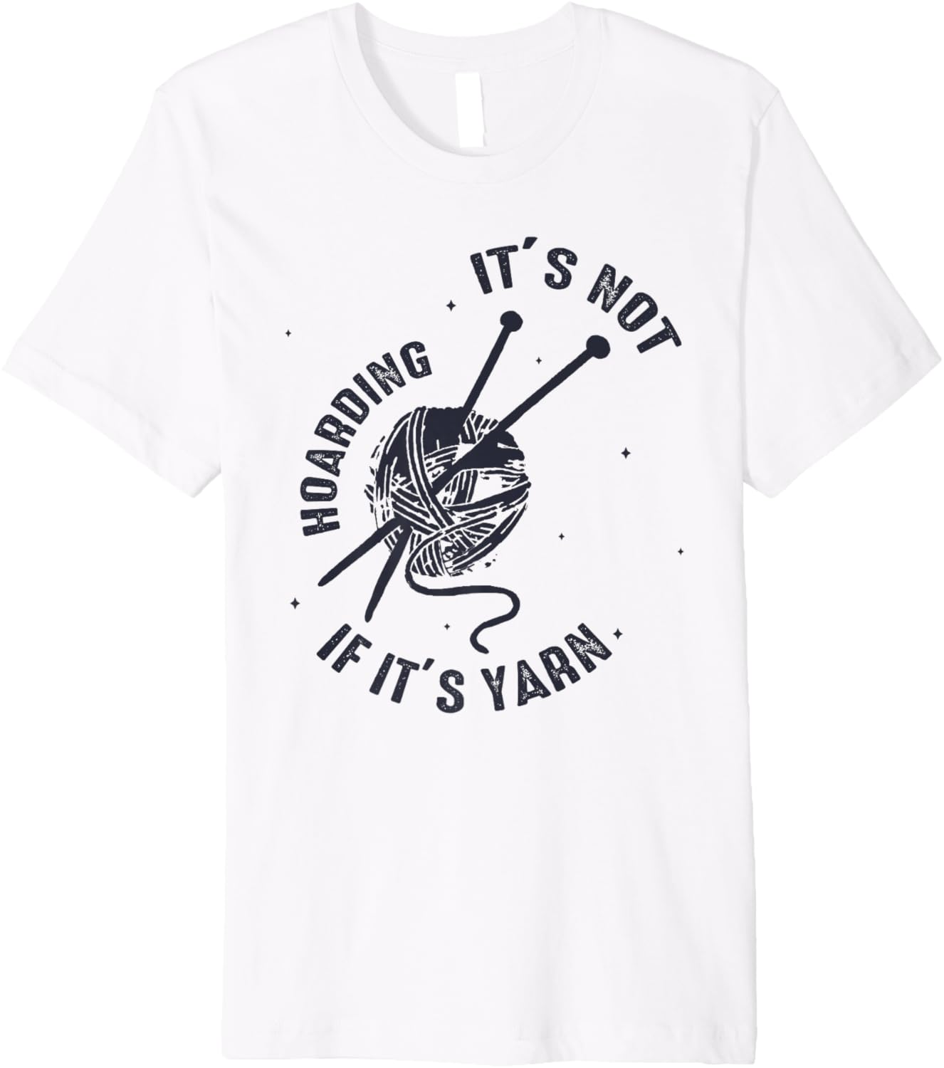 It's Not Hoarding If It's Yarn Funny Knitting Lover Mother Premium