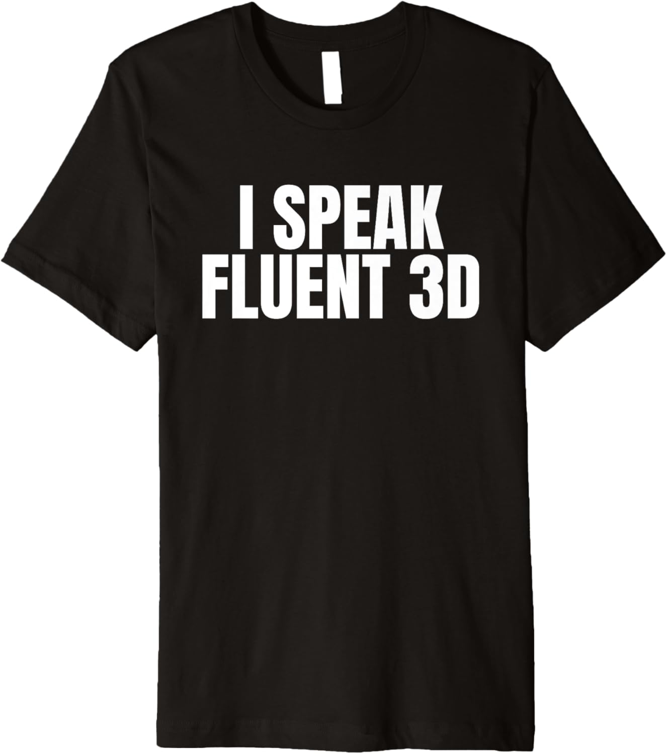 I Speak Fluent 3D Printer Printing Premium