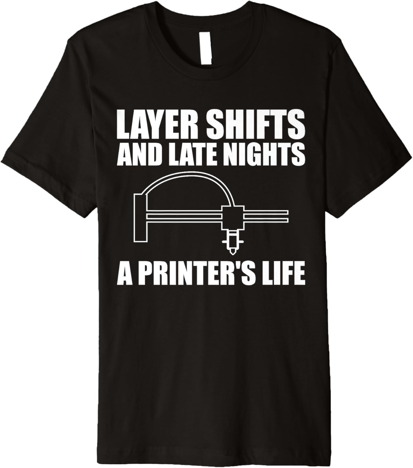 Layer Shifts Late Nights 3D Printer Printing Premium