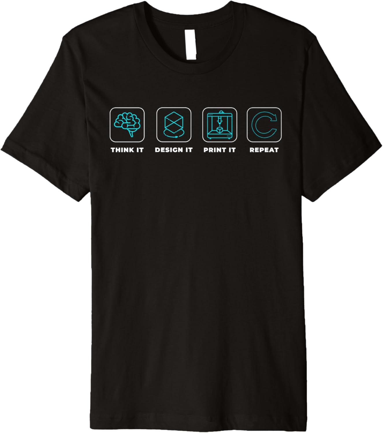 Think It Design It Print It Repeat 3D Printer Premium